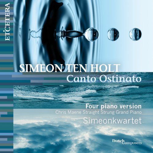 Simeonkwartet Ten Holt Canto Ostinato Four Piano Version 2023