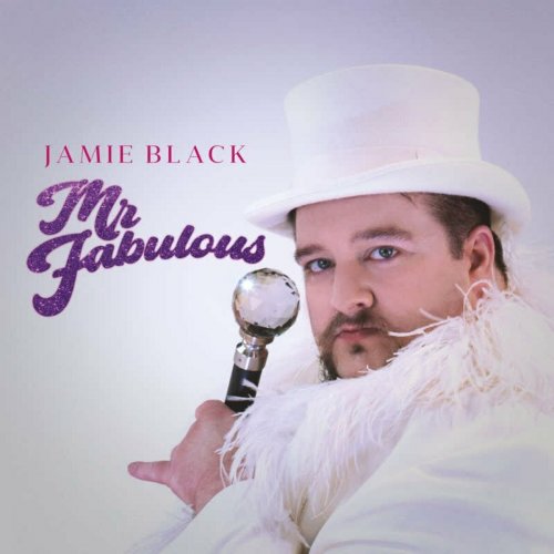 Jamie Black Mr Fabulous