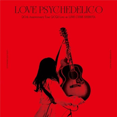 LOVE PSYCHEDELICO - 20th Anniversary Tour 2021 Live (2022) Hi-Res