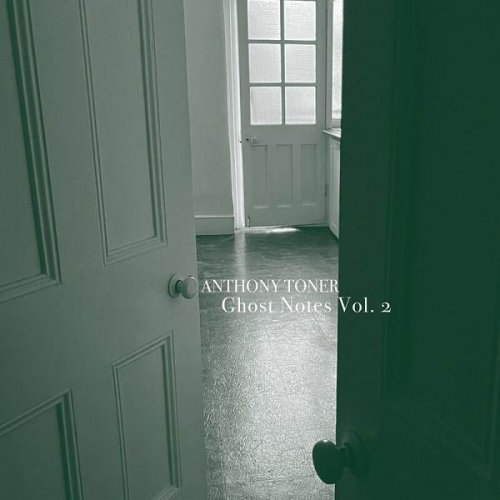 Anthony Toner - Ghost Notes, Vol. 2 (2023)