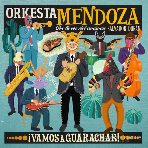 Orkesta Mendoza - ¡Vamos a Guarachar! (2016) [Hi-Res]