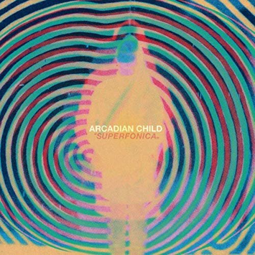 Arcadian Child - Superfonica (2018) Hi Res