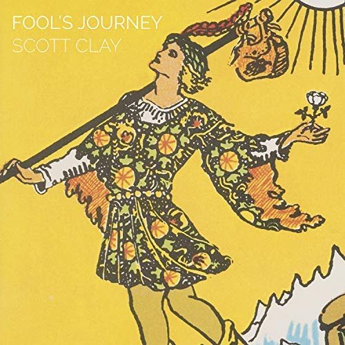 Scott Clay - Fool's Journey (2018)