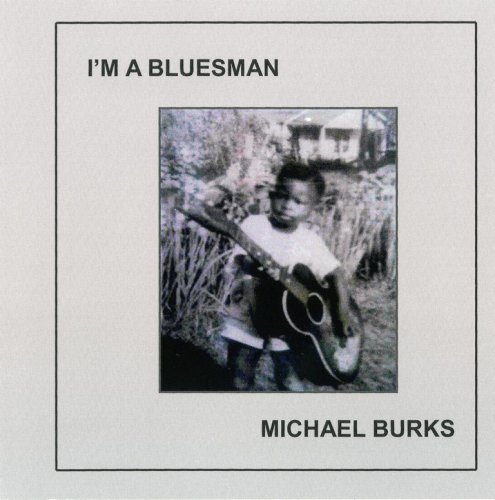 Michael Burks - I'm A Bluesman (2016/2017) CD-Rip