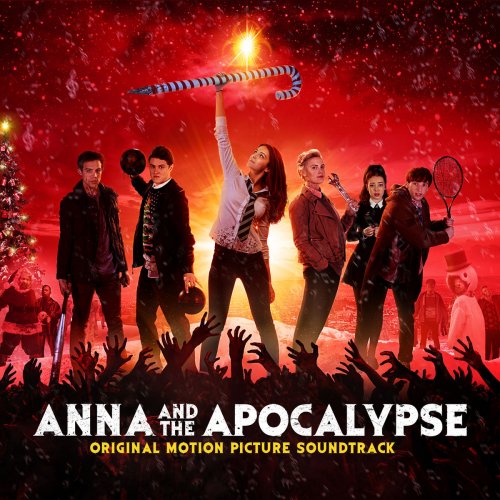 Various Artists - Anna And The Apocalypse (Original Motion Picture Soundtrack) (2018)