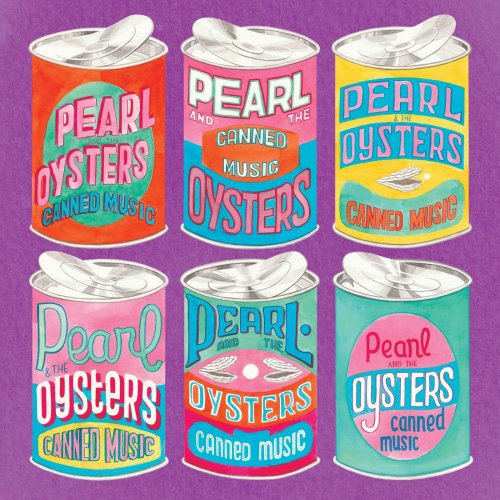 Pearl & The Oysters - Canned Music (2018)