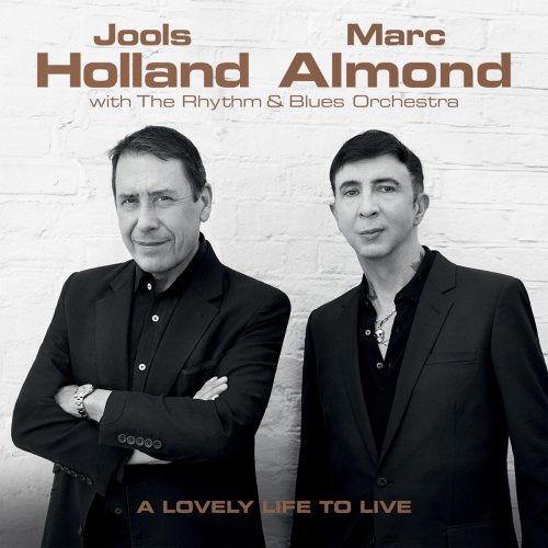 Jools Holland & Marc Almond - A Lovely Life to Live (2018) [Hi-Res]