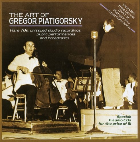 Gregor Piatigorsky - The Art of Gregor Piatigorsky (2010)