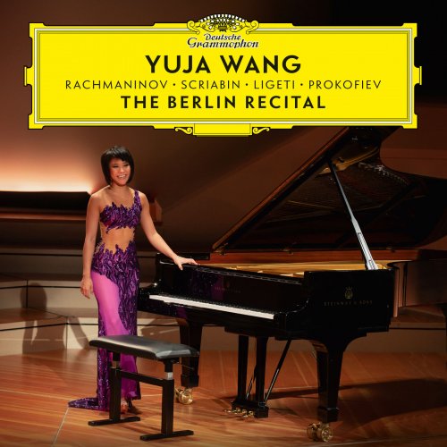 Yuja Wang - The Berlin Recital (2018) [Hi-Res]