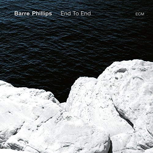 Barre Phillips - End To End (2018) CD Rip