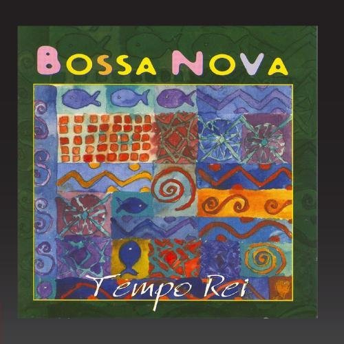 Tempo Rei - Bossa nova (2012)