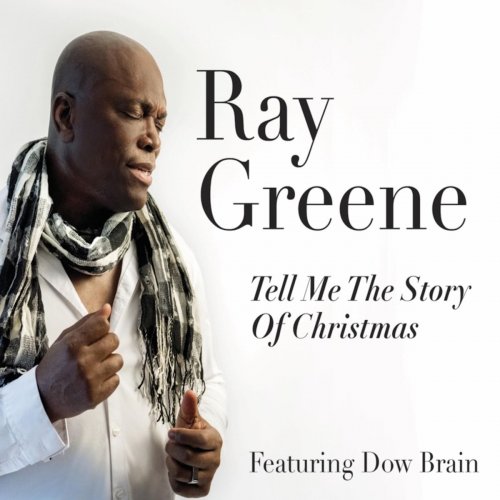 Ray Greene - Tell Me the Story of Christmas (2018)