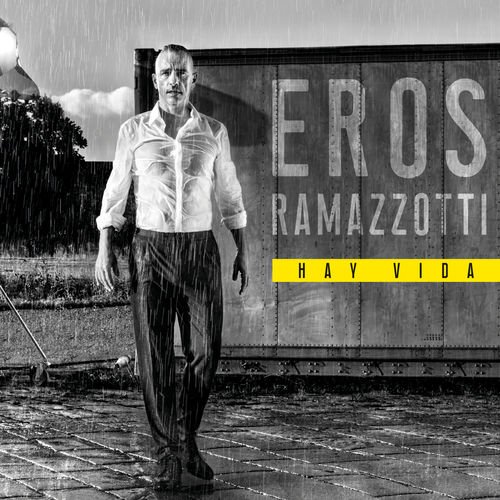 Eros Ramazzotti - Hay Vida (2018)