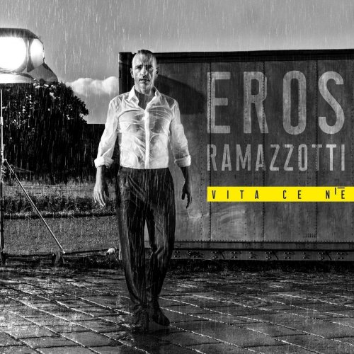 Eros Ramazzotti - Vita Ce N'è (2018)