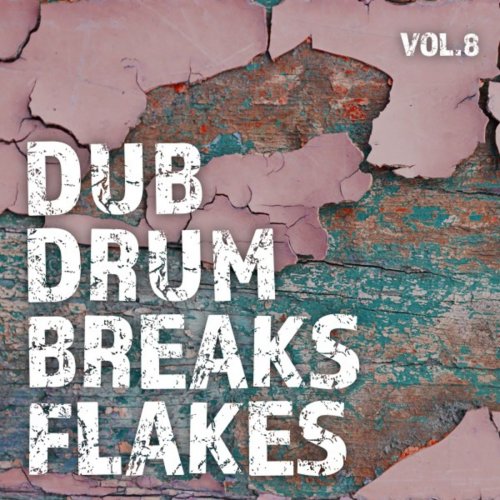 Various Artists - Dub Drum Breaks Flakes, Vol. 8 (2018) FLAC