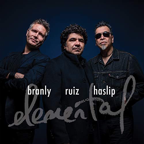Otmaro Ruiz, Jimmy Branly & Jimmy Haslip - Elemental (2018)