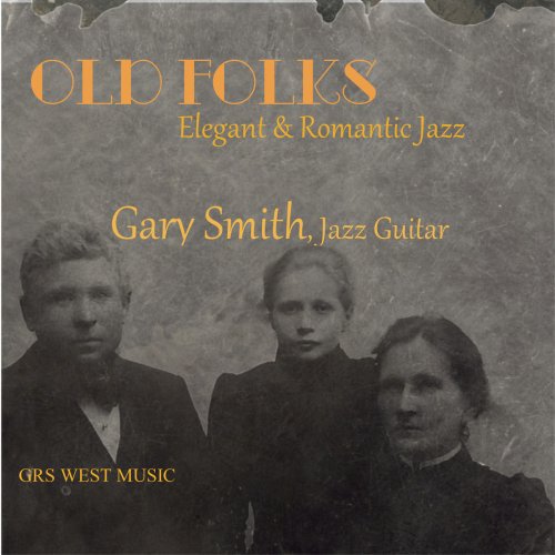 Gary Smith - Old Folks (2018)