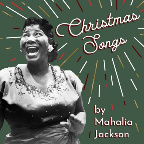 Mahalia Jackson - Christmas Songs by Mahalia Jackson (2018)