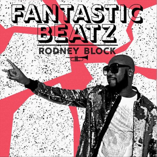 Rodney Block - Fantastic Beatz (2018)