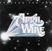 April Wine - Forever For Now (Reissue) (1977/1993)