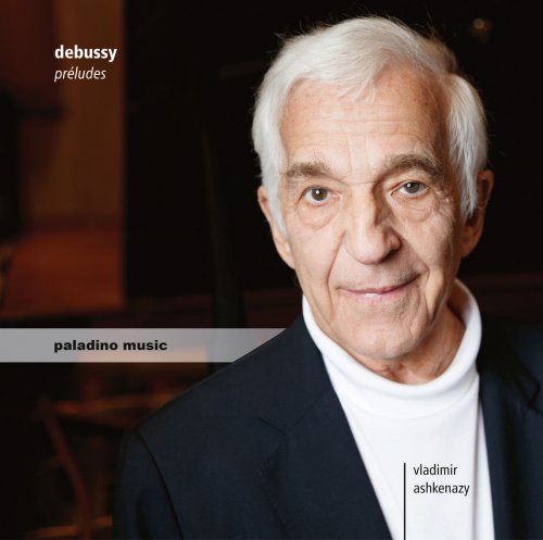 Vladimir Ashkenazy - Debussy: Préludes (2018) [Hi-Res]