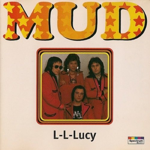 Mud - L-L-Lucy (1975-79/1994)