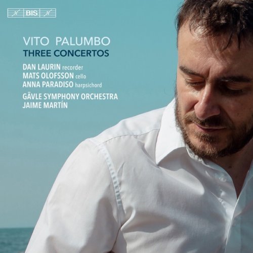 Gävle Symfoniorkester & Jaime Martín - Vito Palumbo Three Concertos (2018) [Hi-Res]