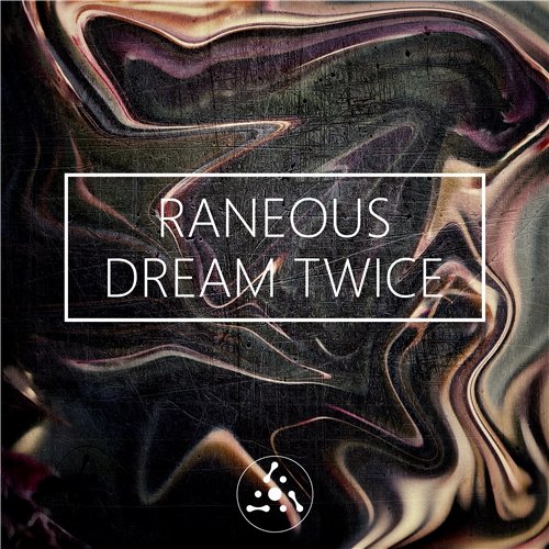 Dream Twice - Raneous (2018) [Hi-Res]