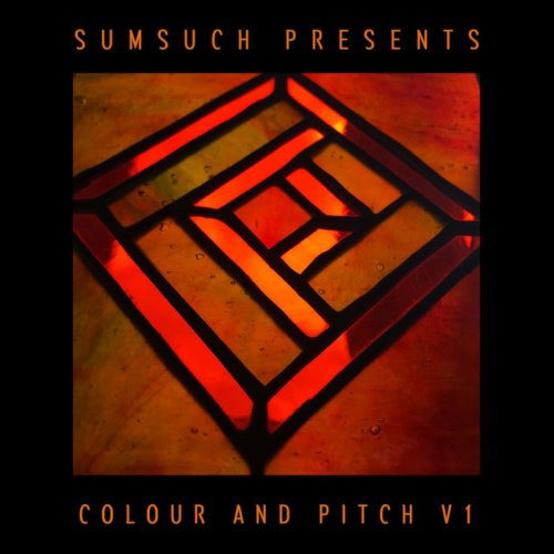 SumSuch - Sumsuch presents Colour and Pitch V1 (Dj Mix) (2018)