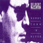 Delbert McClinton - Honky Tonk 'N' Blues (1994)