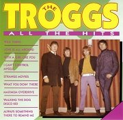 The Troggs - All The Hits (1991)