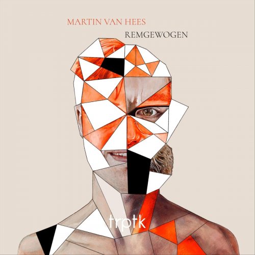 Martin Van Hees - Remgewogen (2018) [Hi-Res]