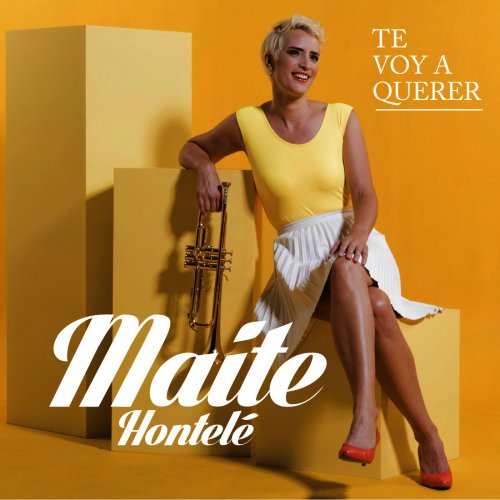 Maite Hontelé - Te Voy a Querer (2015)