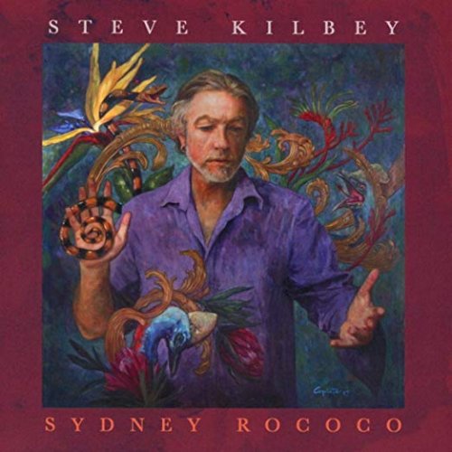 Steve Kilbey - Sydney Rococo (2018)