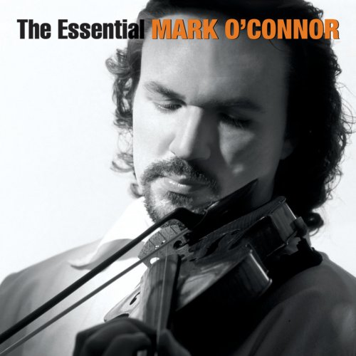 Mark O'Connor - The Essential (2007)