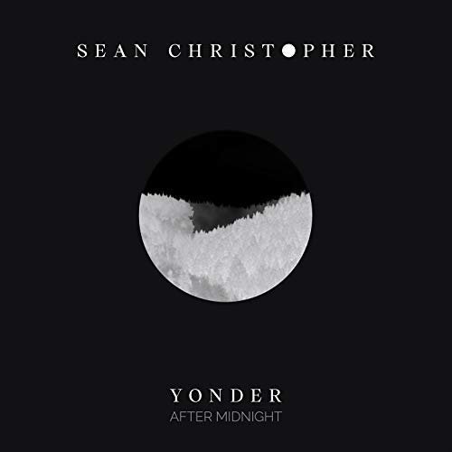 Sean Christopher - Yonder (After Midnight) (2018)
