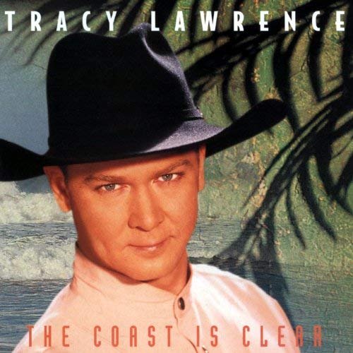 Tracy Lawrence - The Coast Is Clear (1997)
