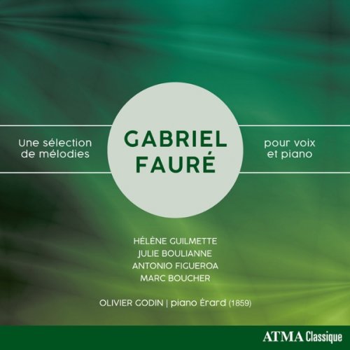 Olivier Godin - Fauré Une sélection de mélodies pour voix et piano (2018) [Hi-Res]
