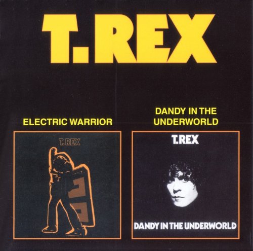 T. Rex - Electric Warrior / Dandy In The Underworld (1971/1977) {2000, 2 Albums on 1 CD}