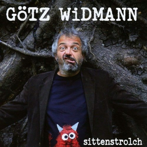 Götz Widmann - Sittenstrolch (2017)