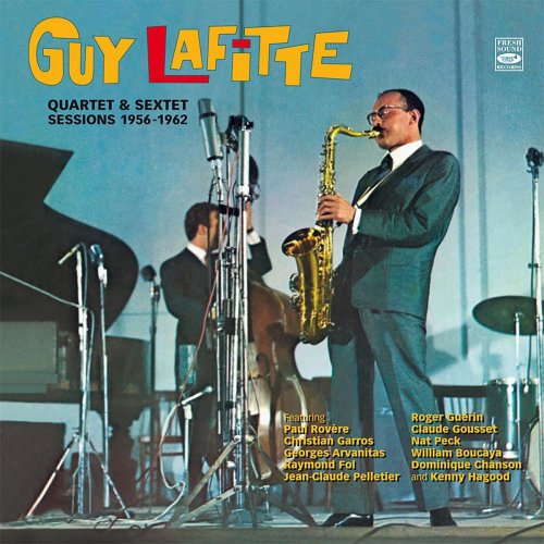 Guy Lafitte - Guy Lafitte. Quartet & Sextet Sessions 1956-1962 (2018)
