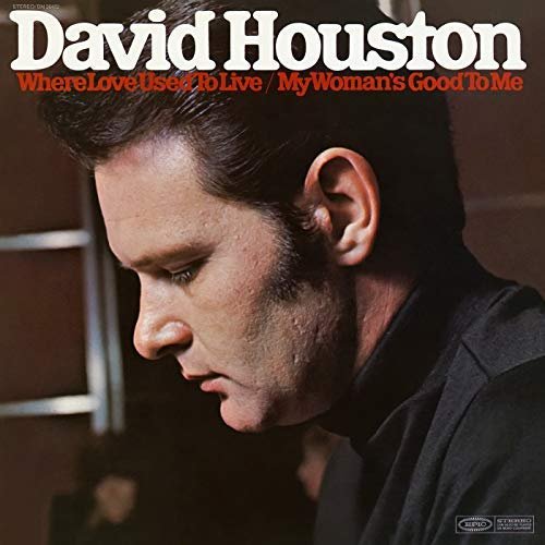 David Houston - Where Love Used to Live / My Woman's Good to Me (1968/2018) Hi Res