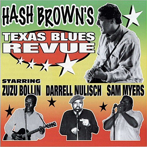 Hash Brown - Hash Brown's Texas Blues Revue (1999)