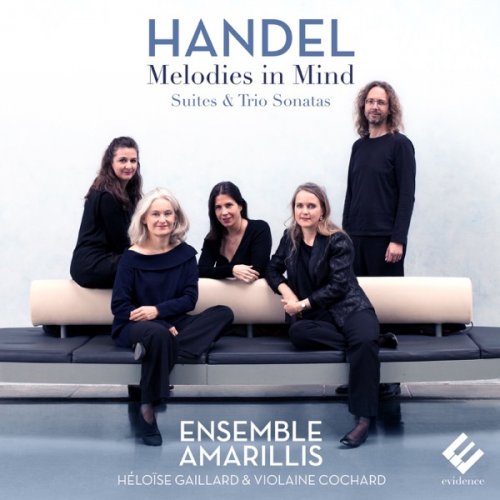 Ensemble Amarillis - Handel Melodies in Mind (Suites & Trio Sonatas) (2018) [Hi-Res]