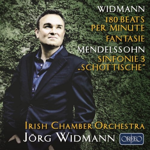 Irish Chamber Orchestra & Jörg Widmann - Mendelssohn Symphony No. 3 in A Minor Scottish & The Hebrides - Jörg Widmann 180 Beats per Minute & Fantasie (2018) [Hi-Res]