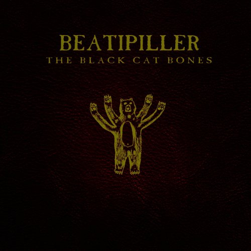 The Black Cat Bones - Beatipiller (2013) FLAC