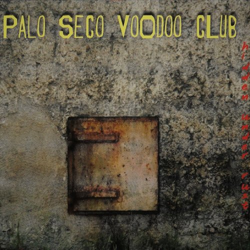 Palo Seco Voodoo Club - Hidden Under Rust (2018)