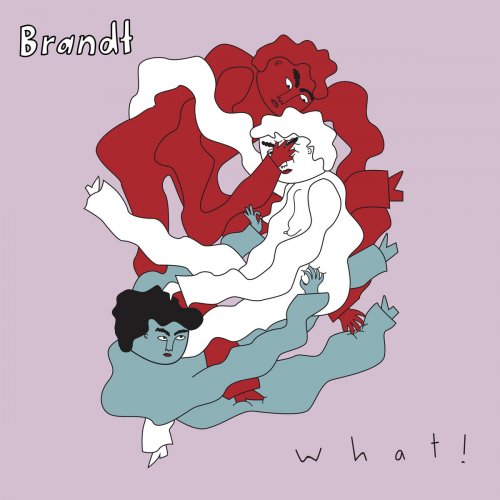 Brandt - What! (2018)