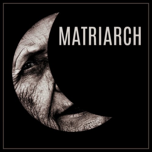 Sugarbush - Matriarch (2018)