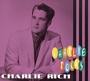 Charlie Rich - Charlie Rocks (2009)